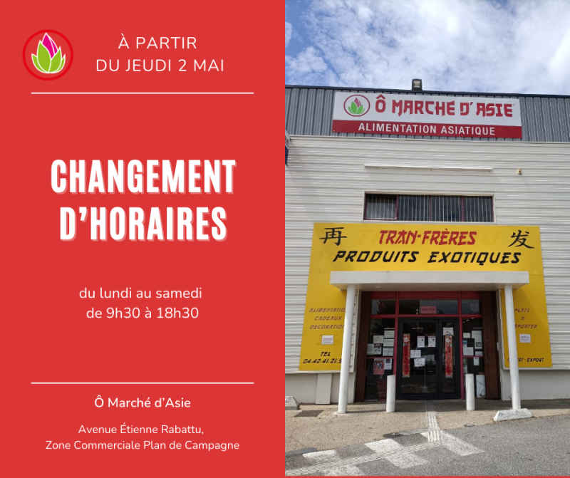 Nouveaux horaires Ô Marché d'Asie Plan de Campagne